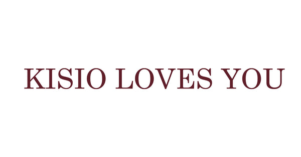 KISIO LOVES YOU